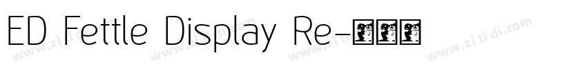 ED Fettle Display Re字体转换